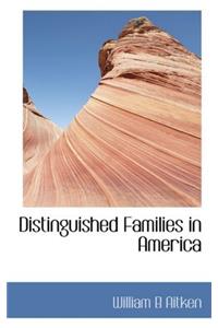 DISTINGUISHED FAMILIES IN AMERICA, DESCE