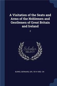 Visitation of the Seats and Arms of the Noblemen and Gentlemen of Great Britain and Ireland: 2