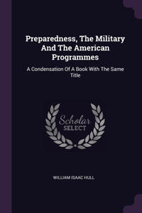 Preparedness, The Military And The American Programmes