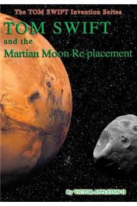 23-Tom Swift and the Martian Moon Re-Placement (HB)