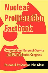 Nuclear Proliferation Factbook