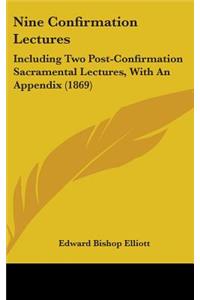 Nine Confirmation Lectures