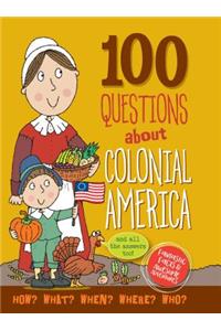 100 Questions: Colonial America
