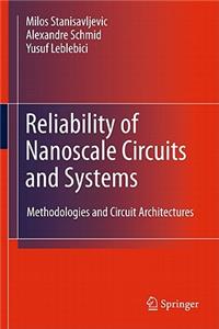 Reliability of Nanoscale Circuits and Systems