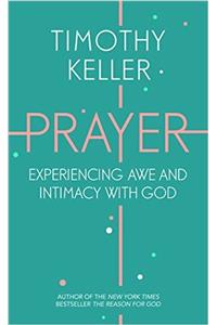 Prayer: Experiencing Awe and Intimacy with God