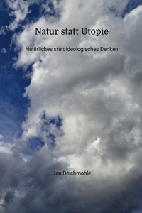 Natur statt Utopie