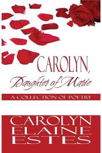 Carolyn, Daughter of Marie