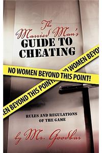 The Married Man's Guide to Cheating