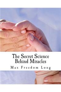 The Secret Science Behind Miracles