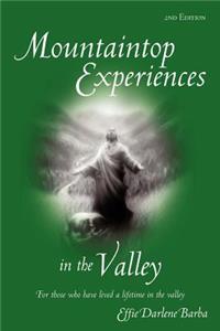 Mountaintop Experiences in the Valley, 2nd Edition