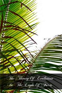 Theory Of Evolution In The Light Of Facts