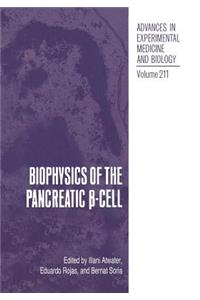 Biophysics of the Pancreatic β-Cell