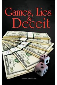 Games, Lies & Deceit