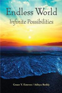 Endless World Infinite Possibilities