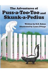 The Adventures of Puss-a-Too-Too and Skunk-a-Pedius