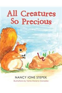 All Creatures so Precious