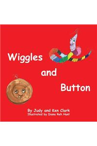 Wiggles and Button