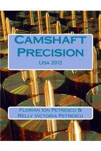 Camshaft Precision