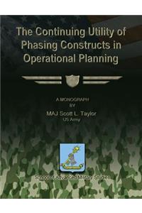 Continuing Utility of Phasing Constructs in Operational Planning