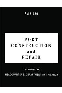 Port Construction and Repair (FM 5-480)