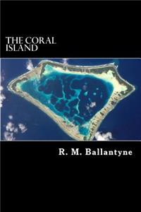 Coral Island: A Tale of the Pacific Ocean