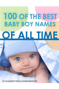 100 of the Best Baby Boy Names of All Time