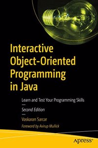 Interactive Object-Oriented Programming In Java Learn And Test Your Programming Skills