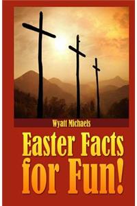 Easter Facts for Fun!
