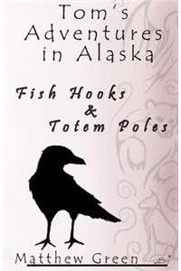 Fish Hooks and Totem Poles