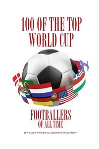 100 of the Top World Cup Footballers of All Time