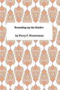 Rounding Up the Raider