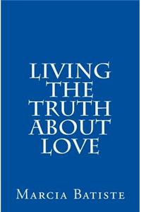 Living the Truth about Love