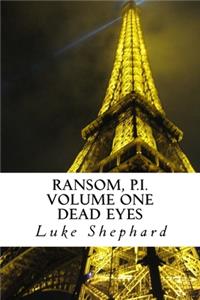 Ransom, P.I. Volume One - Dead Eyes