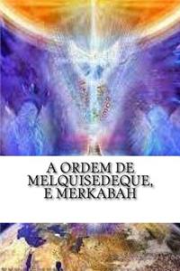 Ordem de Melquisedeque, e Merkabah