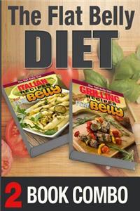 Grilling Recipes for a Flat Belly and Italian Recipes for a Flat Belly