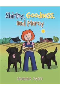 Shirley, Goodness, and Mercy