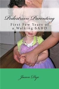 Pedestrian Parenting