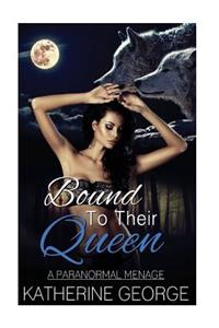 Bound To Their Queen