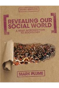 Revealing Our Social World