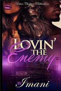 Lovin the enemy