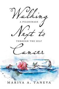Walking Next To Cancer