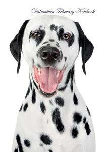Dalmatian February Notebook Dalmatian Record, Log, Diary, Special Memories, to Do List, Academic Notepad, Scrapbook & More
