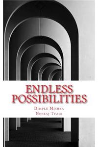 Endless possibilities