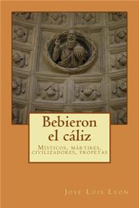 Bebieron el cáliz