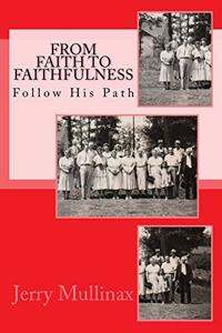 From Faith to Faithfulness