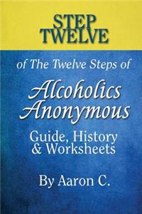 Step 12 of the Twelve Steps of Alcoholics Anonymous