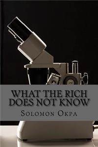 What the Rich Does Not Know