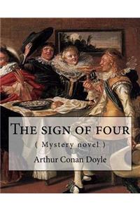The Sign of Four, by Arthur Conan Doyle ( Mystery Novel )