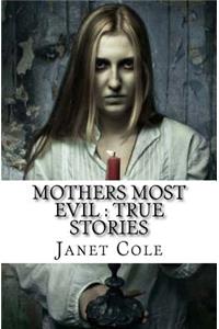 Mothers Most Evil