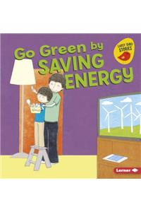 Go Green by Saving Energy